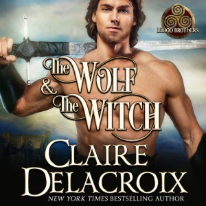 The Wolf & the Witch, book one of the Blood Brothers series of medieval Scottish romances by Claire Delacroix